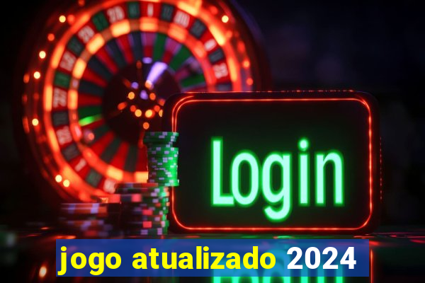 jogo atualizado 2024